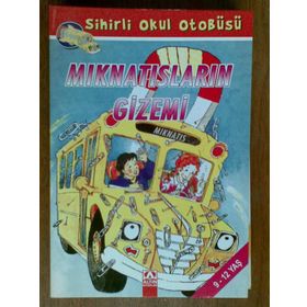 MIKNATISLARIN GIZEMI SIHIRLI OKUL OTOBÜSÜ - JOANNA COLE;BRUCE DEGEN