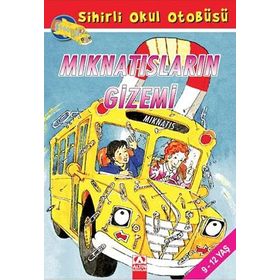 MIKNATISLARIN GIZEMI SIHIRLI OKUL OTOBÜSÜ - JOANNA COLE;BRUCE DEGEN
