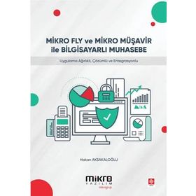 Mikro Fly ve Mikro Müşavir ile Bilgisayarlı Muhasebe - Hakan Aksakaloğlu