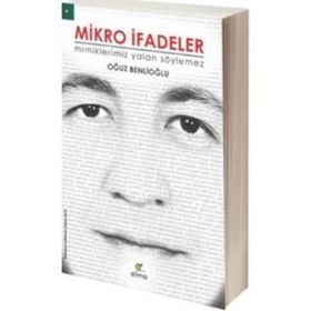 Mikro İfadeler - Oğuz Benlioğlu