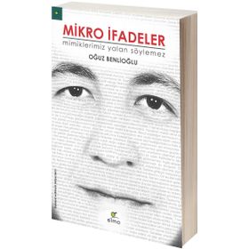 Mikro İfadeler - Oğuz Benlioğlu