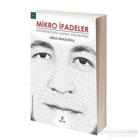 Mikro İfadeler - Oğuz Benlioğlu