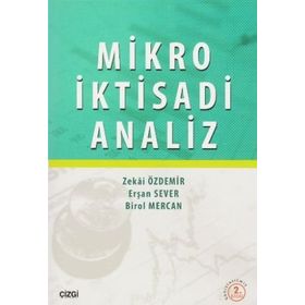 Mikro İktisadi Analiz - Zekai Özdemir Erşan Sever Birol Mercan Murat Ustaoğlu