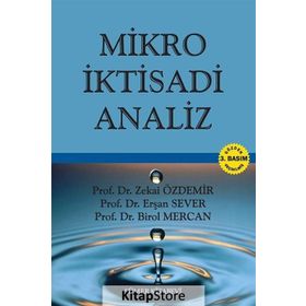 Mikro İktisadi Analiz - Zekai Özdemir Erşan Sever Birol Mercan Murat Ustaoğlu