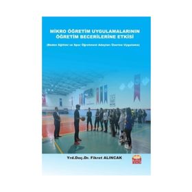 Mikro Öğretim Uygulamalarının Öğretim Becerilerine - Fikret Alıncak