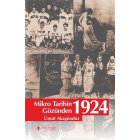 Mikro Tarihin Gözünden 1924 - umut akagunduz