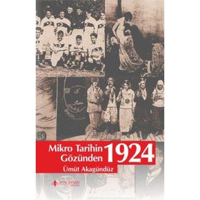 Mikro Tarihin Gözünden 1924 - umut akagunduz