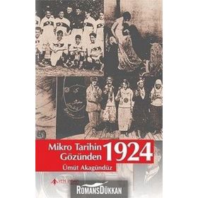 Mikro Tarihin Gözünden 1924 - umut akagunduz