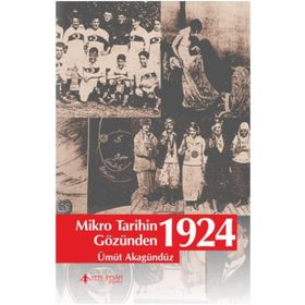 Mikro Tarihin Gözünden 1924 - umut akagunduz