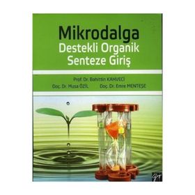 Mikrodalga Destekli Organik Senteze Giriş - Musa Özil