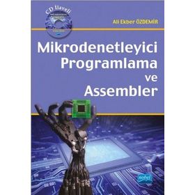 Mikrodenetleyici Programlama ve Assembler CD’li - Ali Ekber Özdemir