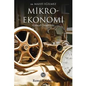 Mikroekonomi Güncel Örneklerle - Mahfi Eğilmez