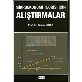 Mikroekonomi Teorisi için Alıştırmalar - Tümay Ertek
