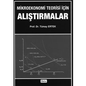 Mikroekonomi Teorisi için Alıştırmalar - Tümay Ertek