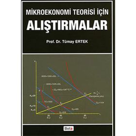 Mikroekonomi Teorisi için Alıştırmalar - Tümay Ertek