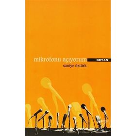 MIKROFONU AÇIYORUM - SANIYE ÖZTÜRK