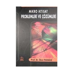 MIKROIKTISAT PROBLEMLERI VE ÇÖZÜMLERİ - MUSTAFA İLKER PARASIZ