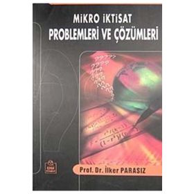 MIKROIKTISAT PROBLEMLERI VE ÇÖZÜMLERİ - MUSTAFA İLKER PARASIZ