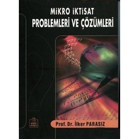 MIKROIKTISAT PROBLEMLERI VE ÇÖZÜMLERİ - MUSTAFA İLKER PARASIZ