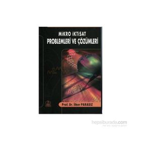 MIKROIKTISAT PROBLEMLERI VE ÇÖZÜMLERİ - MUSTAFA İLKER PARASIZ