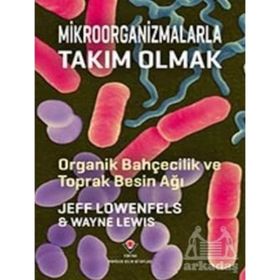 Mikroorganizmalarla Takım Olmak - Sir Arthur Conan Doyle