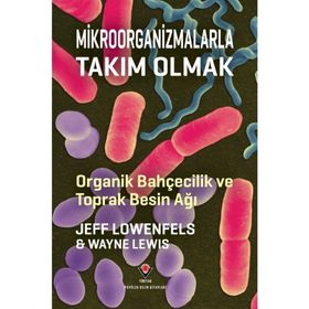 Mikroorganizmalarla Takım Olmak - Tübitak Yayınları