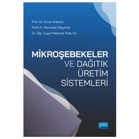 Mikroşebekeler ve Dağıtık Üretim Sistemleri - Ramazan Bayındır