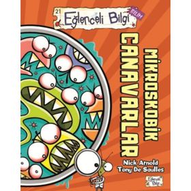 MIKROSKOBIK CANAVARLAR EĞLENCELİ BILGI - NICK ARNOLD