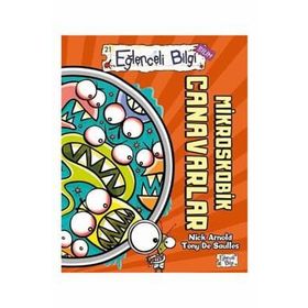 MIKROSKOBIK CANAVARLAR EĞLENCELİ BILGI - NICK ARNOLD