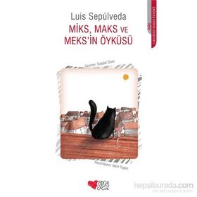 Miks, Maks ve Meks’in Öyküsü - Luis Sepulveda