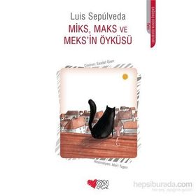 Miks, Maks ve Meks’in Öyküsü - Luis Sepulveda