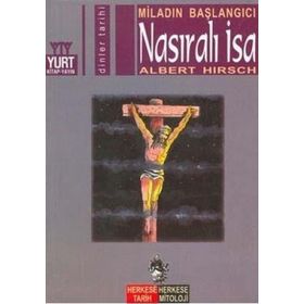 MİLADIN BAŞLANGICI NASIRALI İSA - ALBERT HIRSCH
