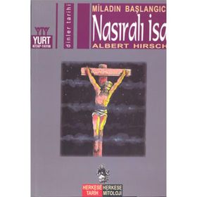 MİLADIN BAŞLANGICI NASIRALI İSA - ALBERT HIRSCH