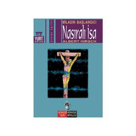 MİLADIN BAŞLANGICI NASIRALI İSA - ALBERT HIRSCH