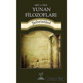 Milel ve Nihal - muhammed b abdulkerim es sehristani