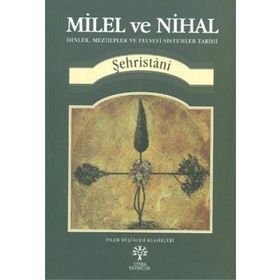 Milel ve Nihal - muhammed b abdulkerim es sehristani