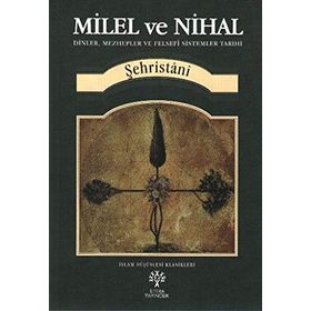 Milel ve Nihal - muhammed b abdulkerim es sehristani