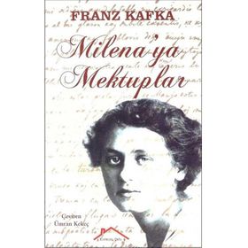 Milena’ya Mektuplar - Franz Kafka