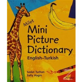 MILET MINI PICTURE DICTIONARY ENGLISH -TURKISH - SEDAT TURHAN