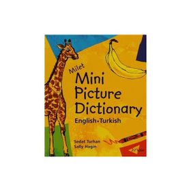MILET MINI PICTURE DICTIONARY ENGLISH -TURKISH - SEDAT TURHAN