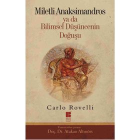 Miletli Anaksimandros Ya Da Bilimsel Düşüncenin Doğuşu - Carlo Rovelli