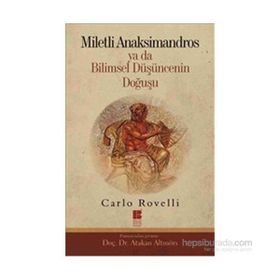 Miletli Anaksimandros Ya Da Bilimsel Düşüncenin Doğuşu - Carlo Rovelli