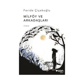 Milföy ve Arkadaşları - Feride Çiçekoğlu