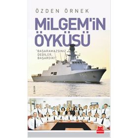 Milgem’in Öyküsü - Özden Örnek