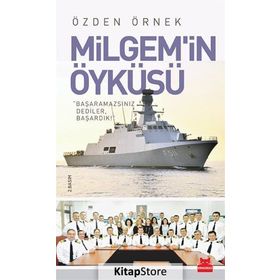 Milgem’in Öyküsü - Özden Örnek