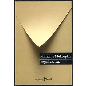 MILHAN'A MEKTUPLAR - VEYSEL ÇOLAK