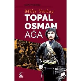 Milis Yarbay Topal Osman Ağa - Murat Seyrek