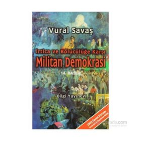 MILITAN DEMOKRASI İRTİCA VE BÖLÜCÜLÜĞE KARŞI - VURAL SAVAŞ