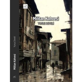 Militan Kahvesi - Yunus Develi