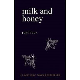 Milk and Honey - Rupi Kaur